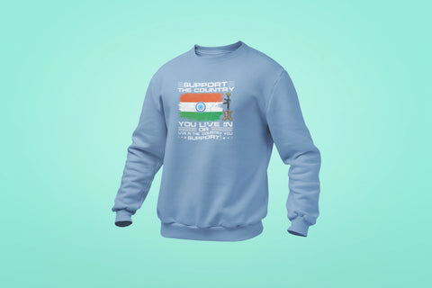 support the country you live in unisex sweatshirt baby blue