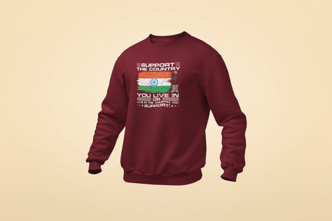 support the country you live in unisex sweatshirt maroon