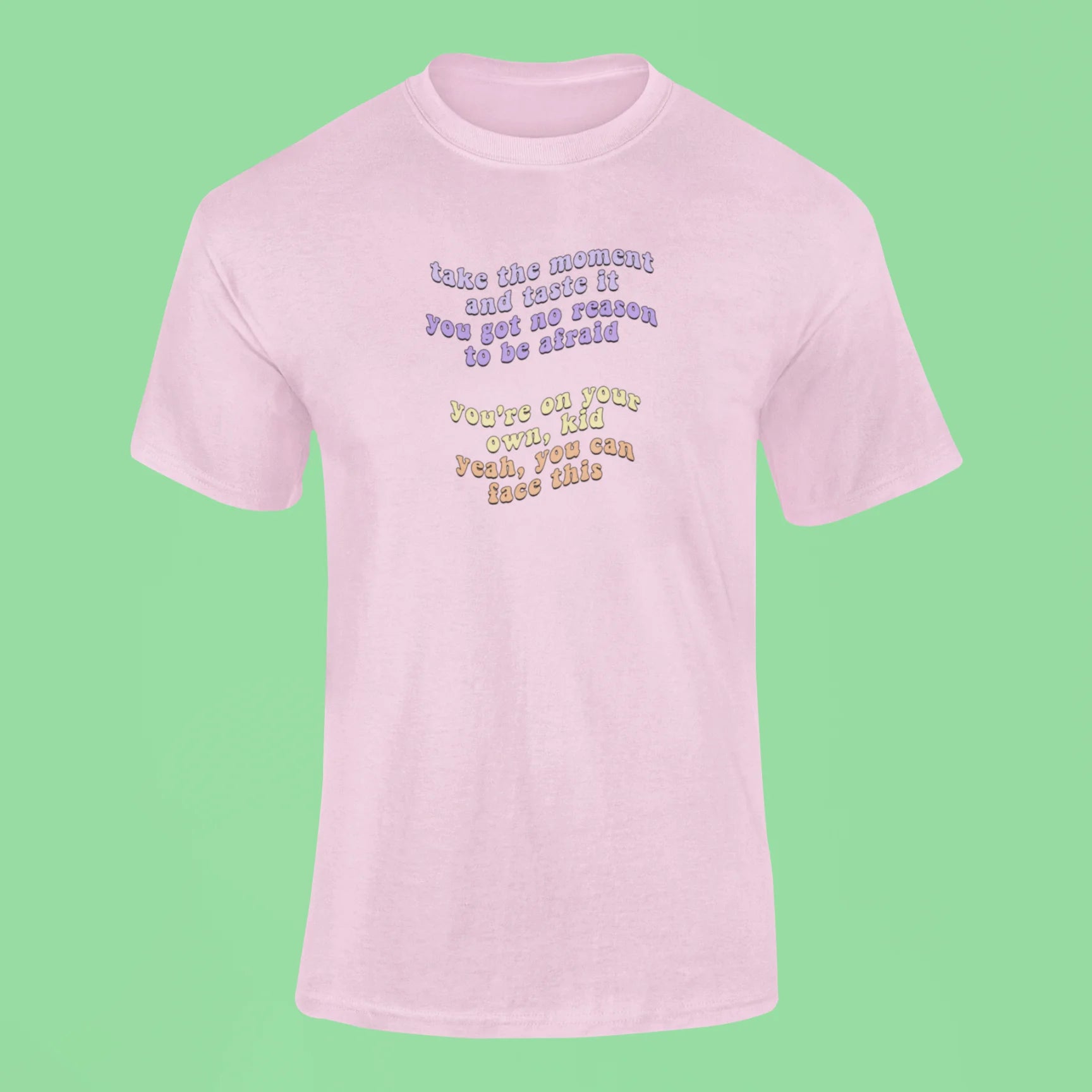 take the moment and taste it t shirt pink