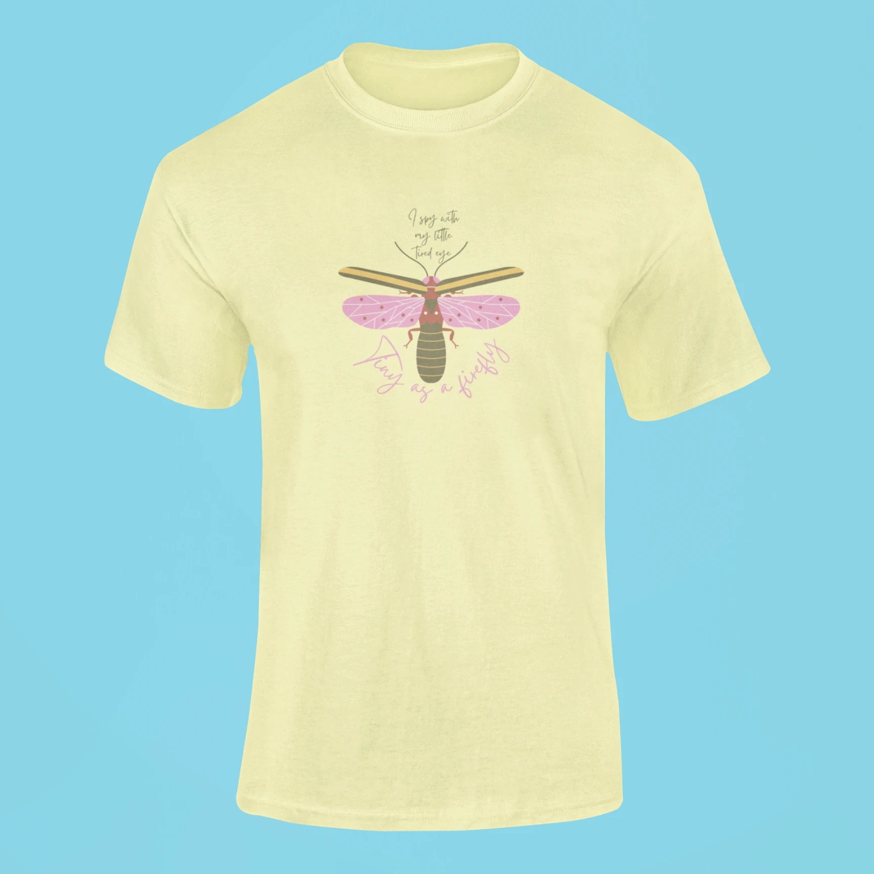 tiny as a firefly t shirt butter yellow