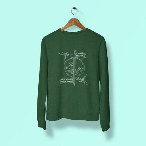 to the stars who listen and to the dreams that are answered unisex sweatshirt green