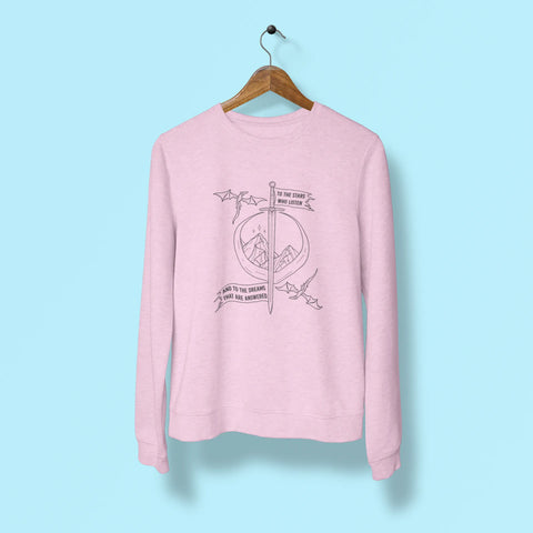 to the stars who listen and to the dreams that are answered unisex sweatshirt pink