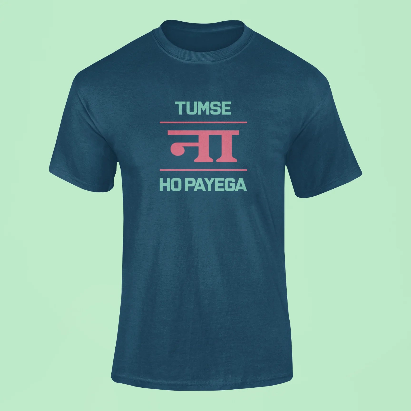 tum se na ho payega t shirt navy blue