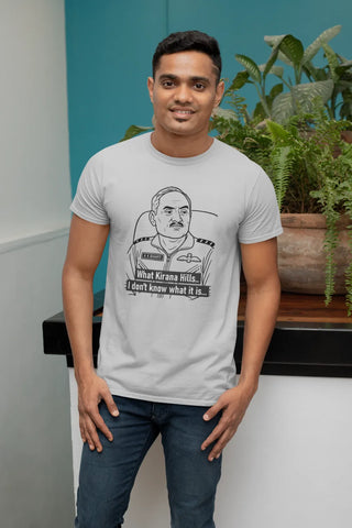 What Kirana hills...I don't know what it is T-Shirt