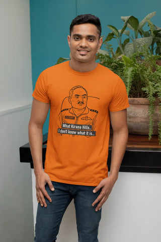 What Kirana hills...I don't know what it is T-Shirt