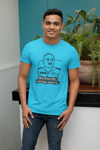 What Kirana hills...I don't know what it is T-Shirt
