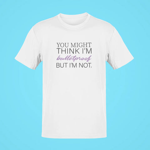 you might think im bulletproof but im not oversized t shirt white