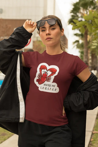 You're my Lobster T-Shirt