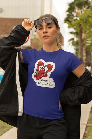 You're my Lobster T-Shirt