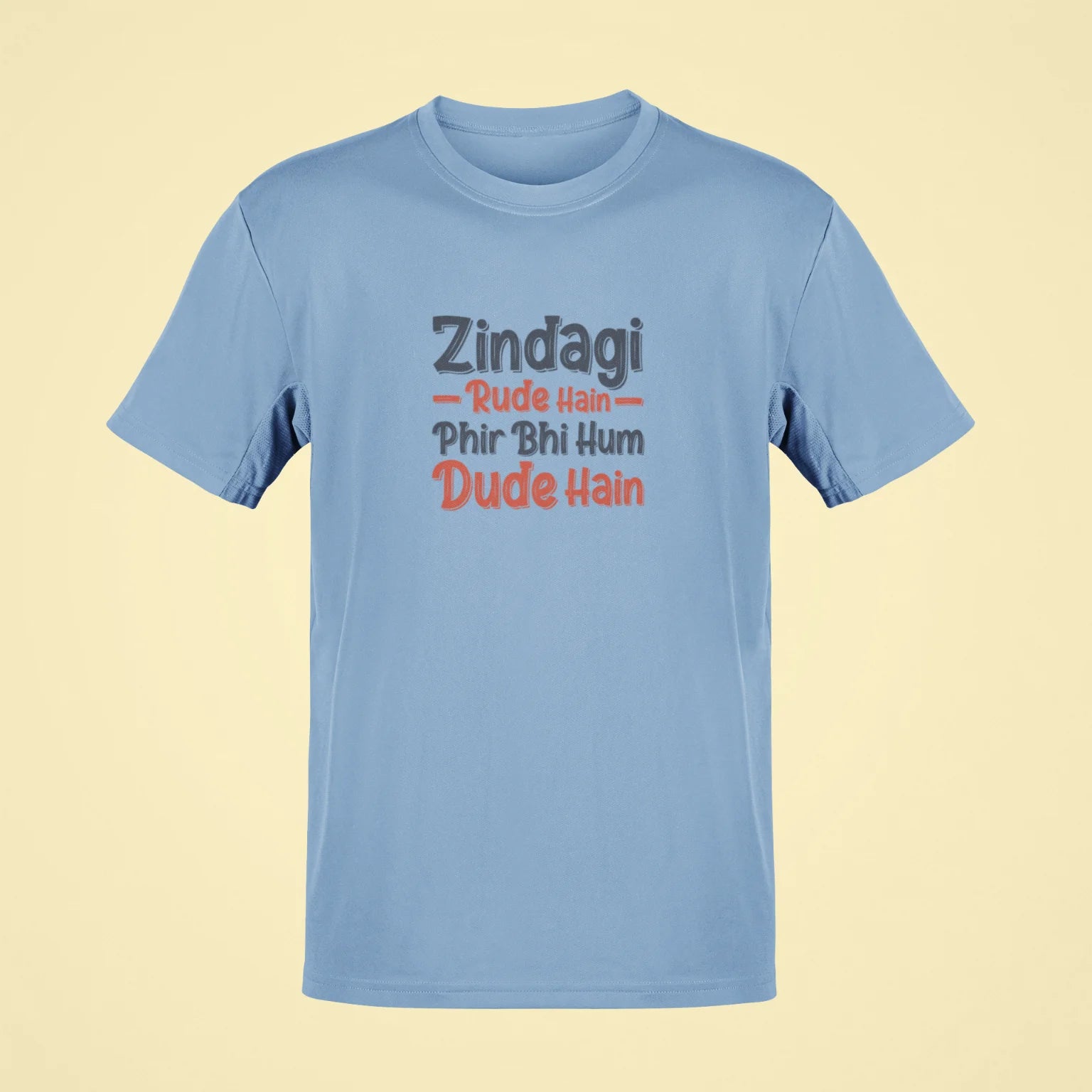 zindagi rude hain fir bhi hum dude hain oversized t shirt baby blue