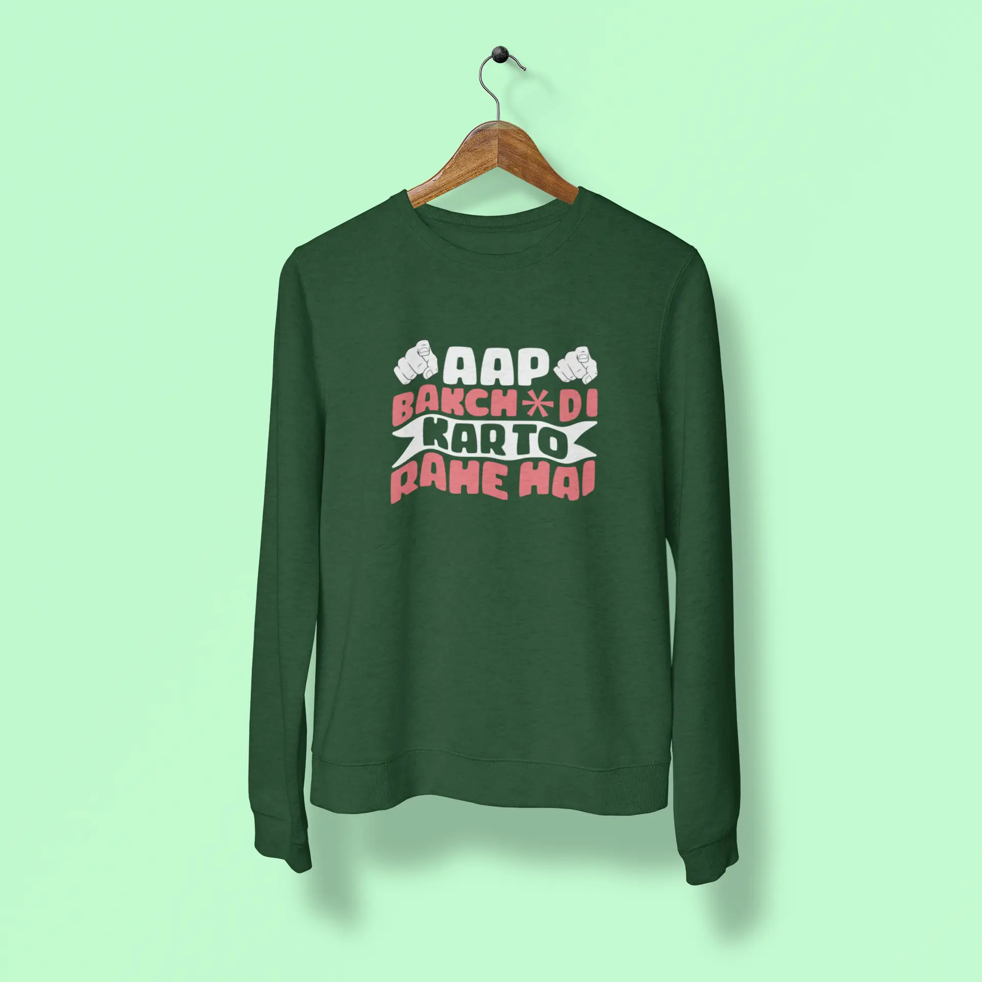 Aap Bakch*di Kar To Rahe Hai Unisex Sweatshirt