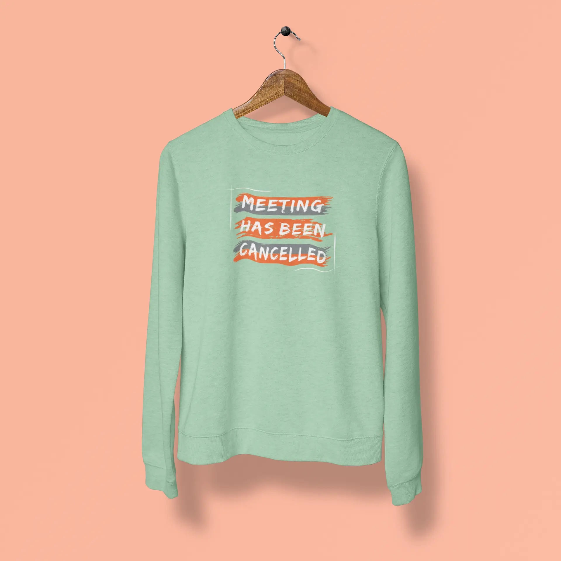 Meeting has been cancelled Unisex Sweatshirt