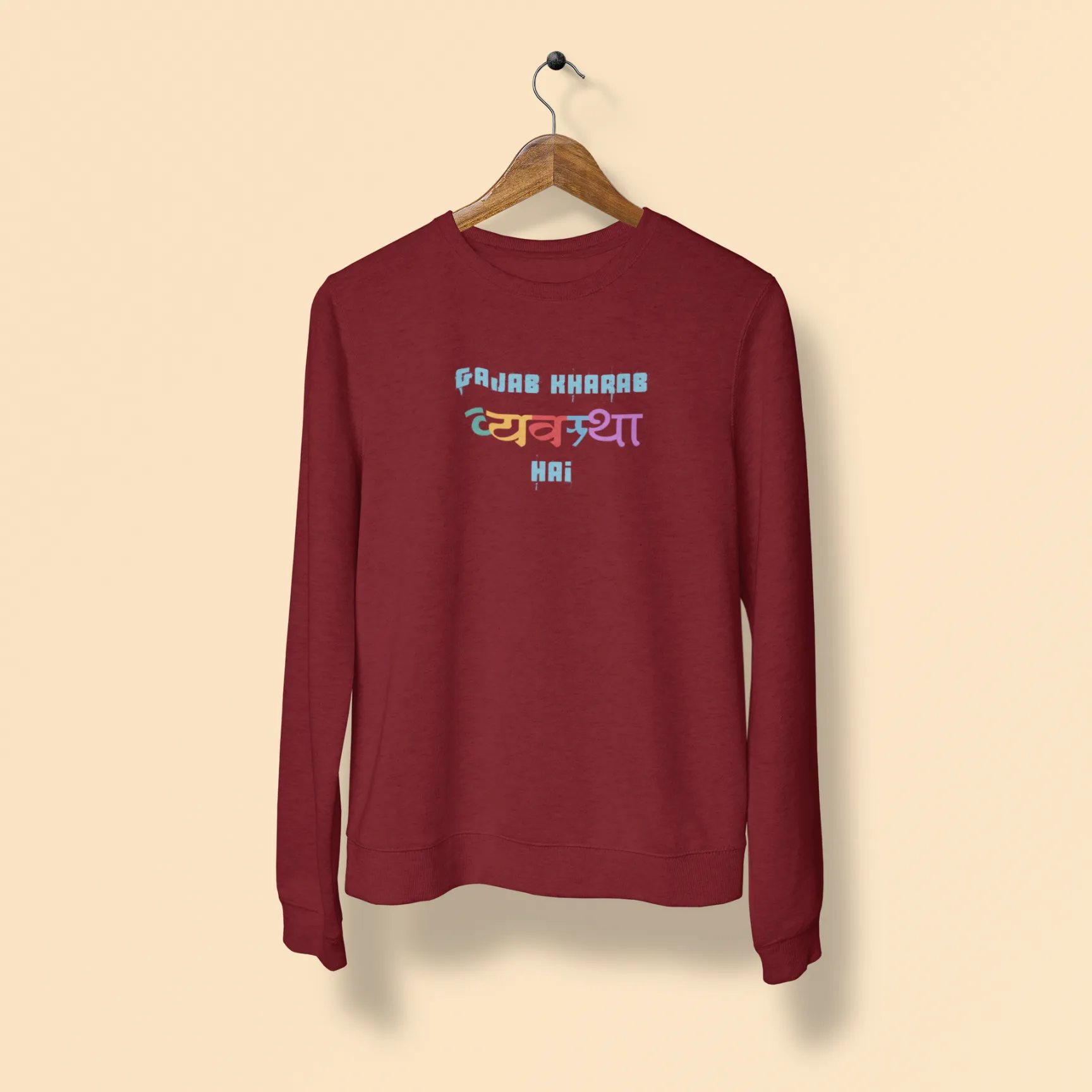 gajab kharab vyavastha hai unisex sweatshirt maroon